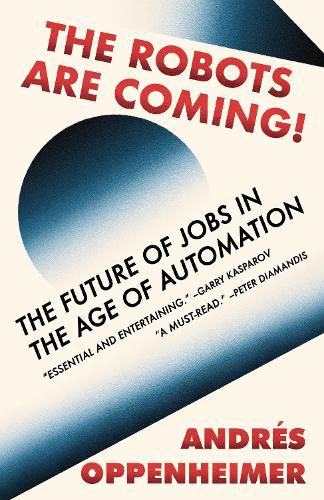 Cover image for The Robots Are Coming!: The Future of Jobs in the Age of Automation