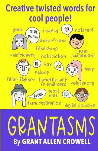 Cover image for Grantasms: Creative twisted words for cool people!