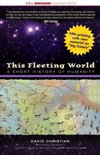 Cover image for This Fleeting World: A Short History of Humanity