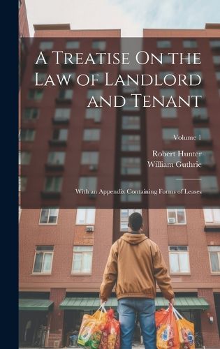 Cover image for A Treatise On the Law of Landlord and Tenant