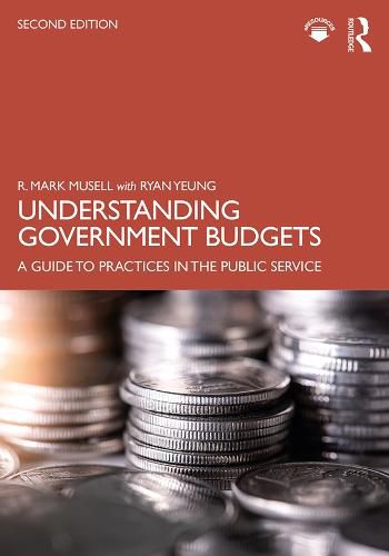 Cover image for Understanding Government Budgets: A Guide to Practices in the Public Service