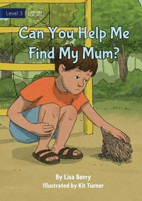 Cover image for Can You Help Me Find My Mum?