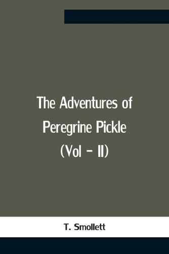 Cover image for The Adventures Of Peregrine Pickle (Vol - Ii)