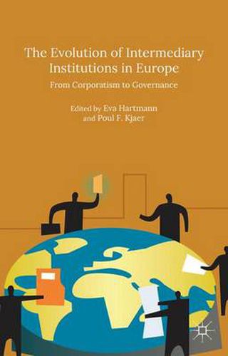 Cover image for The Evolution of Intermediary Institutions in Europe: From Corporatism to Governance