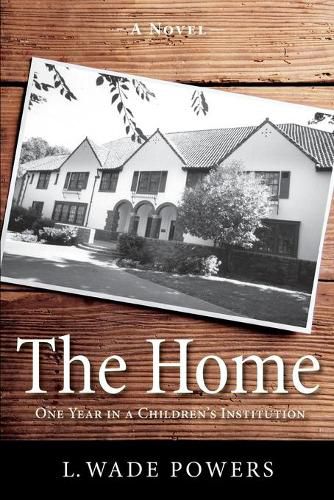 Cover image for The Home: One Year in a Children's Institution