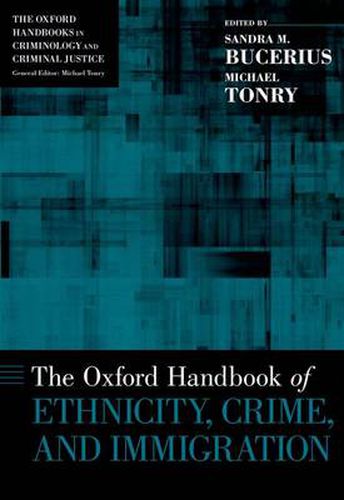 Cover image for The Oxford Handbook of Ethnicity, Crime, and Immigration