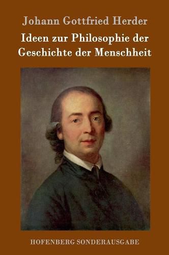 Ideen zur Philosophie der Geschichte der Menschheit