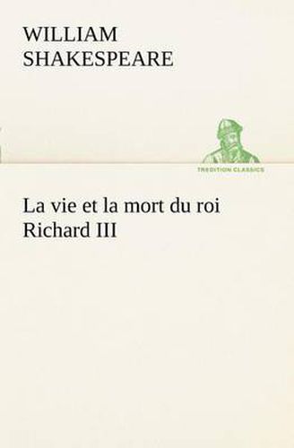 La vie et la mort du roi Richard III