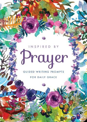 Cover image for Inspired by Prayer: Guided Writing Prompts for Daily Grace