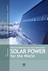 Cover image for Solar Power for the World: What You Wanted to Know about Photovoltaics