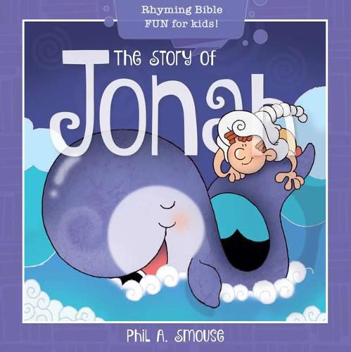 Cover image for The Story of Jonah: Rhyming Bible Fun for Kids!