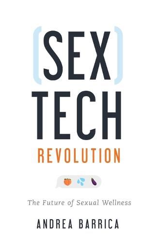 Cover image for Sextech Revolution: The Future of Sexual Wellness