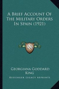 Cover image for A Brief Account of the Military Orders in Spain (1921)