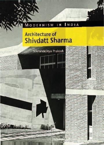 The Architecture of Shivdatt Sharma