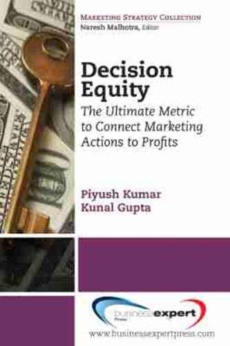 Cover image for Decision Equity: The Ultimate Metric to Connect Marketing Actions to Profits