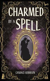 Cover image for Charmed by a Spell