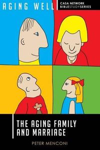 Cover image for The Aging Family and Marriage