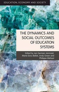 Cover image for The Dynamics and Social Outcomes of Education Systems