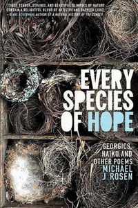 Cover image for Every Species of Hope: Georgics, Haiku, and Other Poems