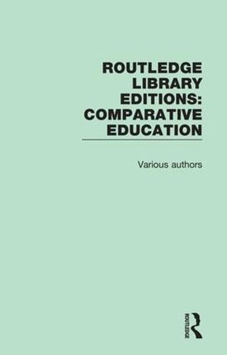 Cover image for Routledge Library Editions: Comparative Education