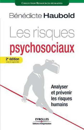 Cover image for Les risques psychosociaux: Analyser et prevenir les risques humains