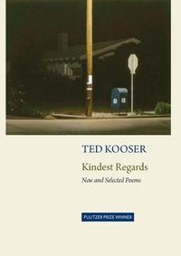 Cover image for Kindest Regards: Poems, Selected and New