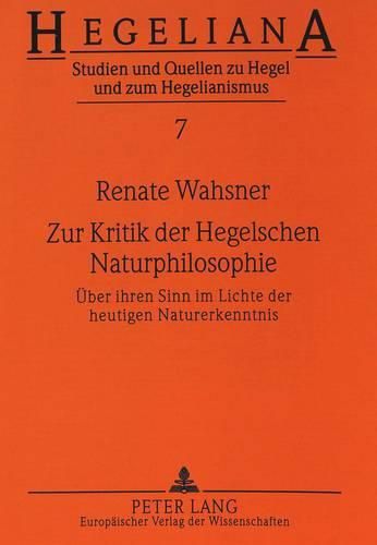 Cover image for Zur Kritik Der Hegelschen Naturphilosophie: Ueber Ihren Sinn Im Lichte Der Heutigen Naturerkenntnis