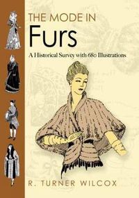 Cover image for The Mode in Furs: A Historical Survey with 680 Illustrations