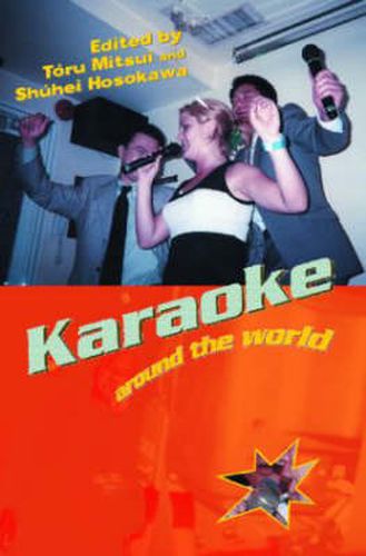 Cover image for Karaoke Around the World: Global Technology, Local Singing