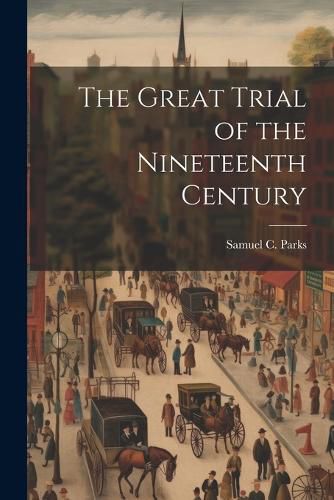 The Great Trial of the Nineteenth Century