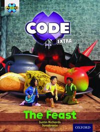 Cover image for Project X CODE Extra: Turquoise Book Band, Oxford Level 7: Castle Kingdom: The Feast