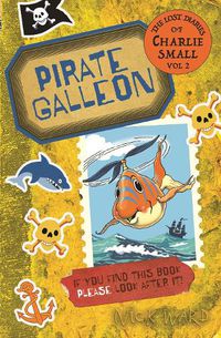 Cover image for The Lost Diary of Charlie Small Volume 2: Pirate Galleon