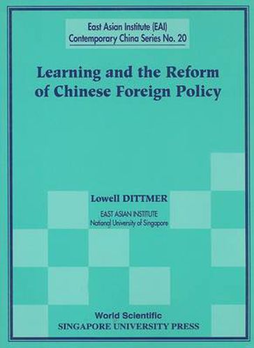 Cover image for Learning And The Reform Of Chinese Foreign Policy