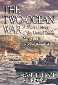 Cover image for The Two-ocean War: A Short History of the United States Navy in the Second World War