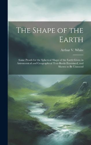 Cover image for The Shape of the Earth [microform]