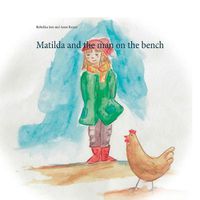 Cover image for Matilda and the man on the bench