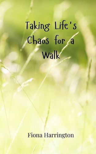 Cover image for Taking Life's Chaos for a Walk