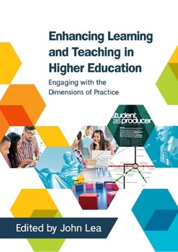 Cover image for Enhancing Learning and Teaching in Higher Education: Engaging with the Dimensions of Practice