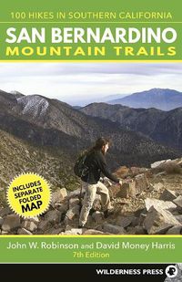 Cover image for San Bernardino Mountain Trails: 100 Hikes in Southern California