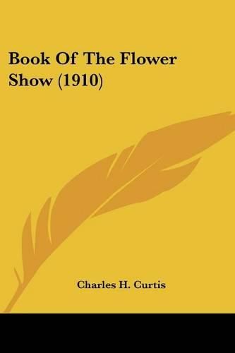 Book of the Flower Show (1910)