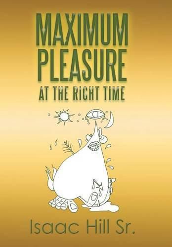 Cover image for Maximum Pleasure: at the Right Time