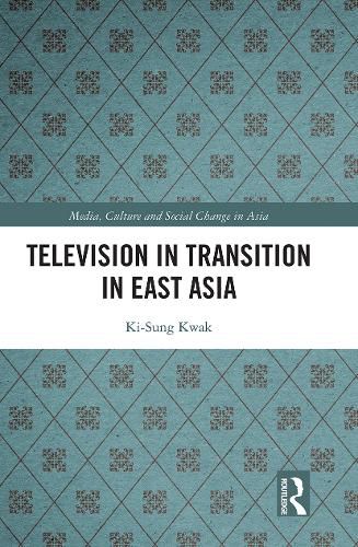 Cover image for Television in Transition in East Asia