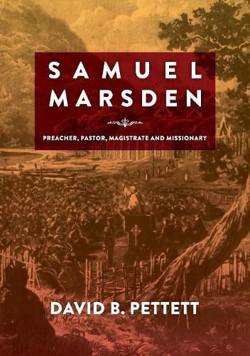 Cover image for Samuel Marsden: Preacher, Pastor, Magistrate & Missionary