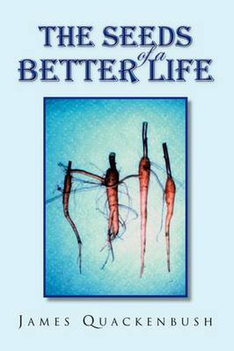 Cover image for The Seeds of a Better Life