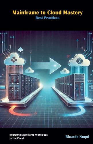 Cover image for Mainframe to Cloud Mastery