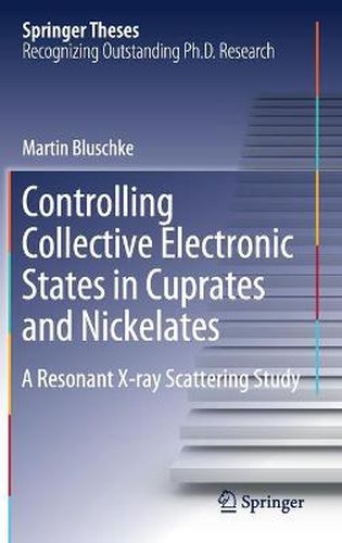 Controlling Collective Electronic States in Cuprates and Nickelates: A Resonant X-ray Scattering Study