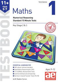 Cover image for 11+ Maths Year 5-7 Testbook 1: Numerical Reasoning Standard 15 Minute Tests