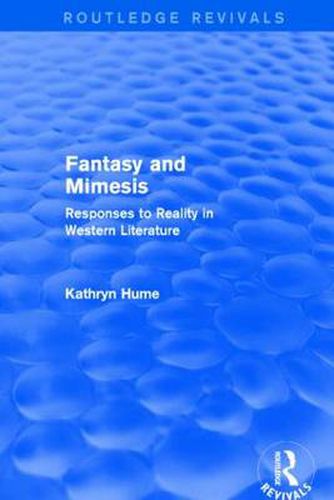 Cover image for Fantasy and Mimesis (Routledge Revivals): Responses to Reality in Western Literature