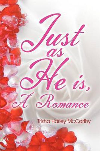 Cover image for Just as He Is: A Romance