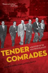 Cover image for Tender Comrades: A Backstory of the Hollywood Blacklist